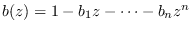$b(z) = 1 - b_1 z - \cdots - b_n z^n$