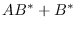 $\displaystyle AB^* + B^*$