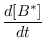$\displaystyle \frac{d[B^*]}{dt}$