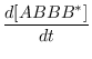 $\displaystyle \frac{d[ABBB^*]}{dt}$