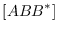 $\displaystyle [ABB^*]$