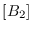 $\displaystyle [B_2]$