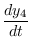 $\displaystyle \frac{dy_4}{dt}$