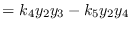 $\displaystyle = k_4y_2y_3 - k_5y_2y_4$