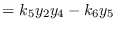 $\displaystyle = k_5y_2y_4 - k_6y_5$