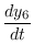 $\displaystyle \frac{dy_6}{dt}$