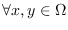 $\forall x,y \in \Omega$